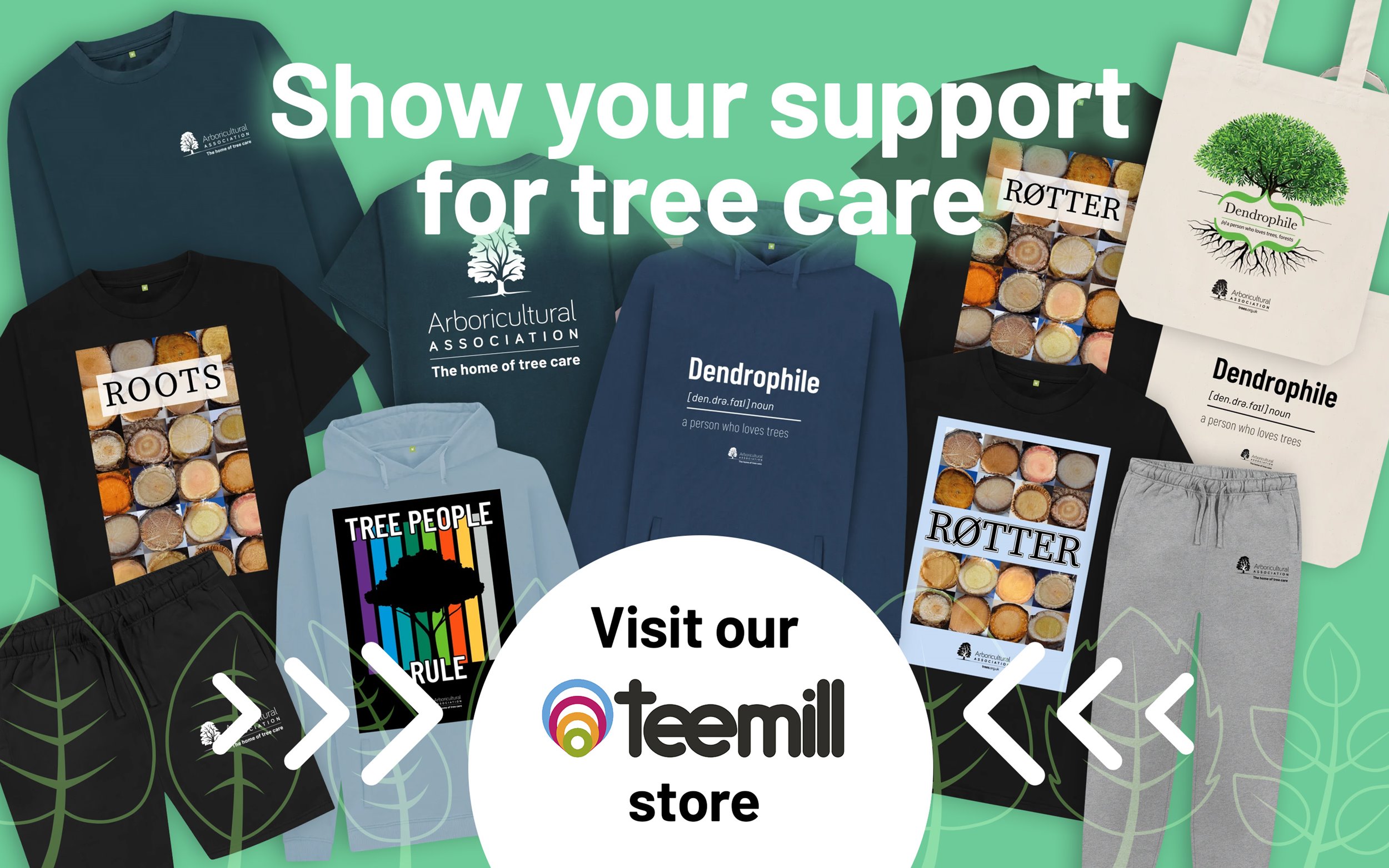 Show your support for tree care – Visit our teemill store