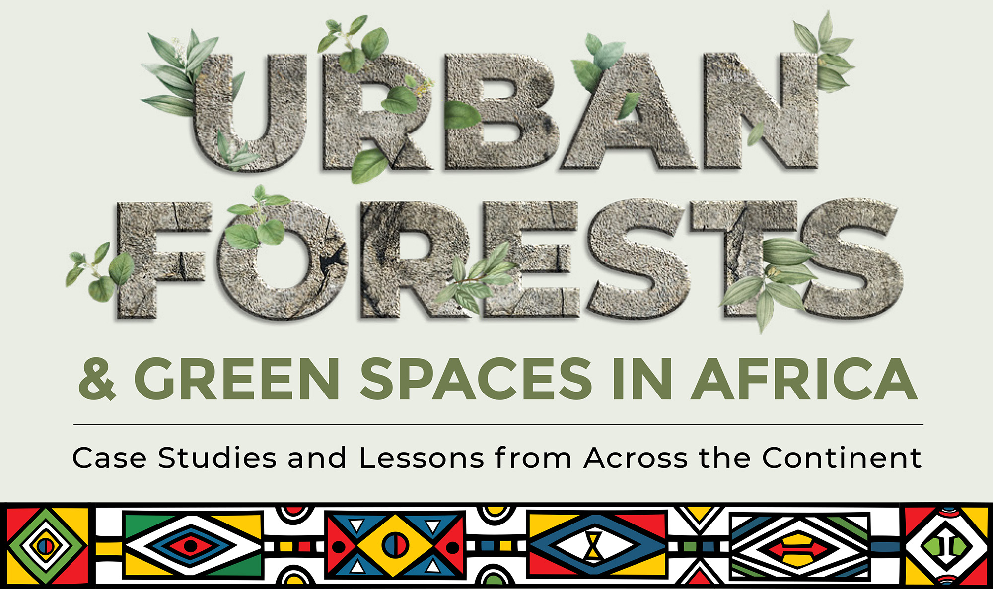Urban Forests and Green Spaces in Africa: Case Studies and Lessons from Across the Continent