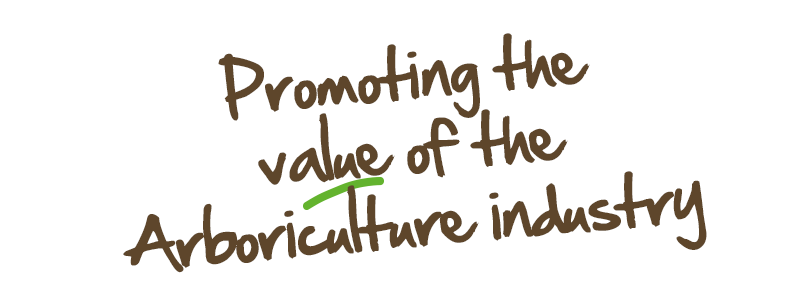 Promoting the value of the Arboriculture industry